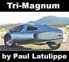 Paul Latulippe"s Tri-Magnum